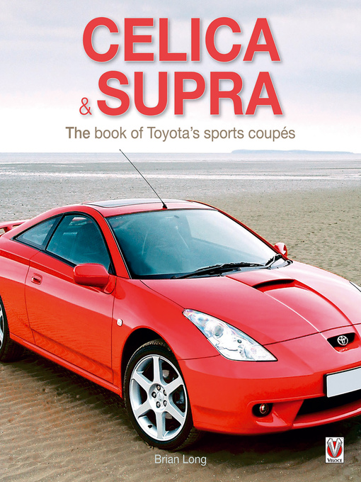 Title details for Toyota Celica & Supra by Brian Long - Available